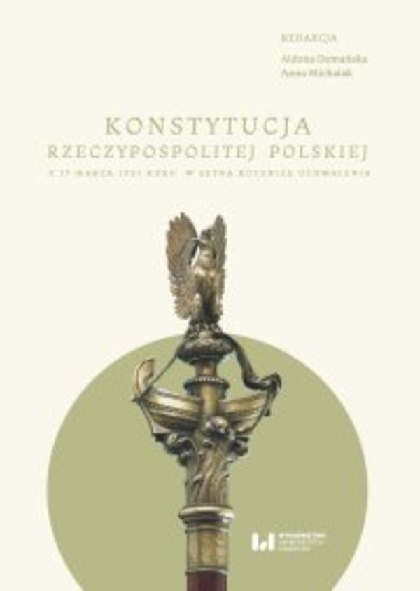 Konstytucja Rzeczypospolitej z 17 marca 1921 r. W setną rocznicę uchwalenia - pdf 1