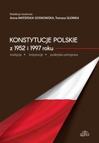 Konstytucje polskie z 1952 i 1997 roku - pdf tradycja - instytucje - praktyka ustrojowa