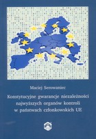 Konstytucyjne gwarancje niezależności najwyższych organów kontroli w państwach członkowskich UE