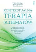 Kontekstualna terapia schematów - mobi, epub Integracyjne podejście do zaburzeń osobowości, dysregulacji emocjonalnej i funkcjonowania w relacjach