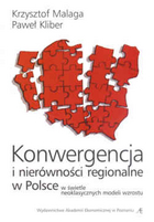 Konwergencja i nierówności regionalne w Polsce w świetle neoklasycznych modeli wzrostu