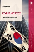 Koreańczycy W pułapce doskonałości - mobi, epub