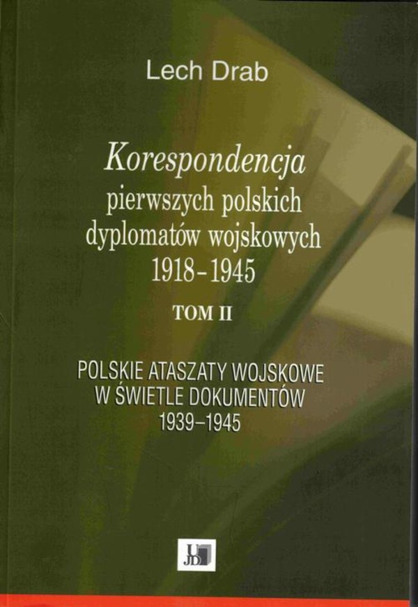 Korespondencja pierwszych polskich dyplomatów wojskowych 1918–1945 - pdf