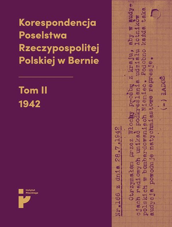 Korespondencja Poselstwa Rzeczypospolitej Polskiej w Bernie. 1942 - mobi, epub