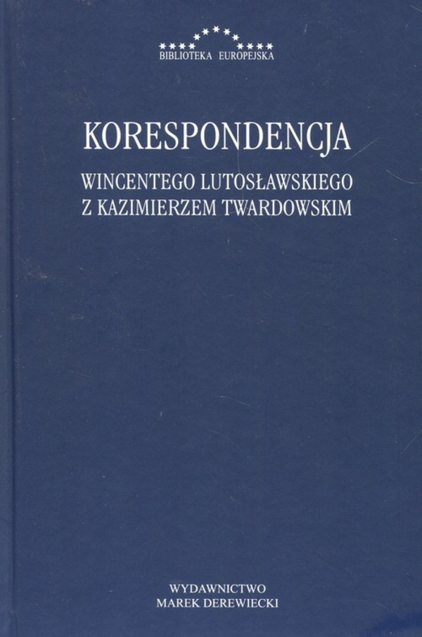 Korespondencja Wincentego Lutosławskiego z Kazimierzem Twardowskim