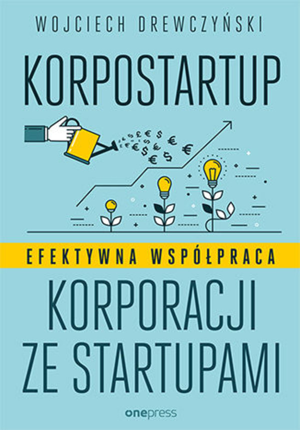 Korpostartup Efektywna współpraca korporacji ze startupami - mobi, epub, pdf