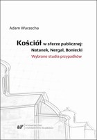 Kościół w sferze publicznej: Natanek, Nergal, Boniecki - pdf Wybrane studia przypadków