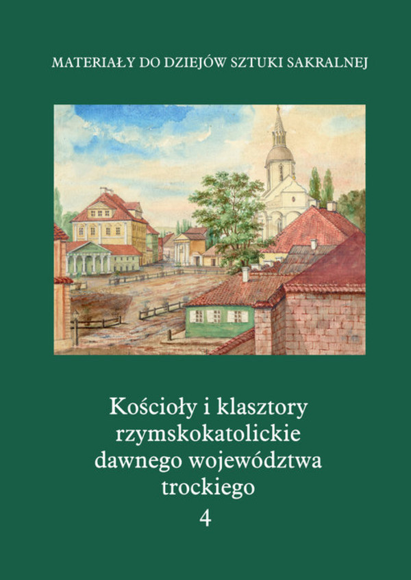 Kościoły i klasztory rzymskokatolickie dawnego województwa trockiego Grodno