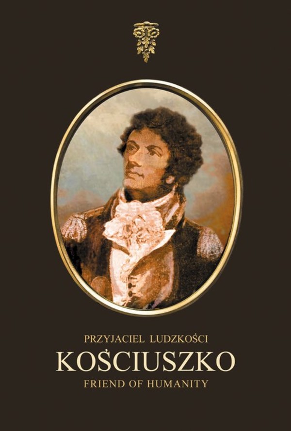 Kościuszko. Przyjaciel Ludzkości