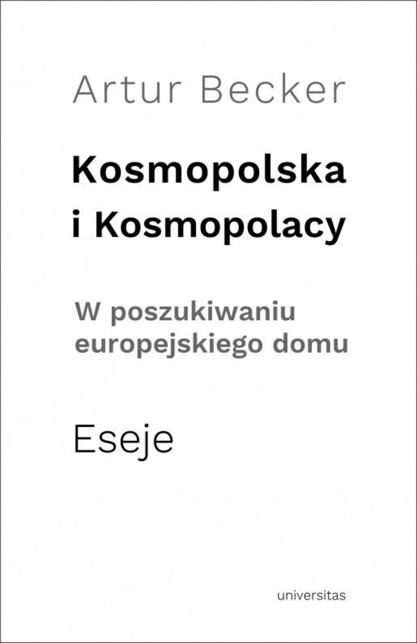 Kosmopolska i Kosmopolacy W poszukiwaniu europejskiego domu