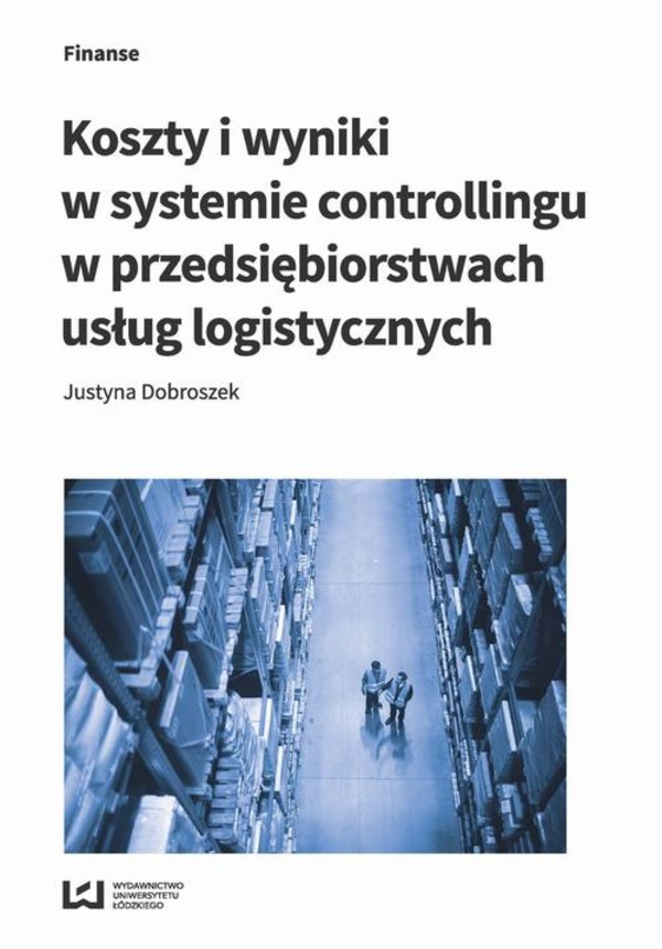 Koszty i wyniki w systemie controllingu w przedsiębiorstwach usług logistycznych - pdf