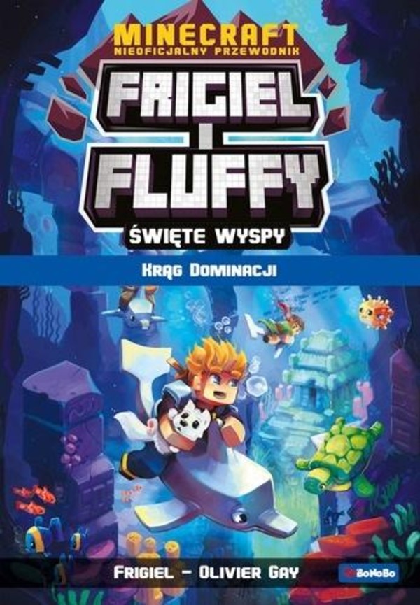 Krąg dominacji Święte wyspy Frigiel i Fluffy nieoficjalny przewodnik po świecie Minecraft