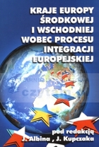 Kraje Europy środkowej i wschodniej wobec procesu integracji eueropejskiej
