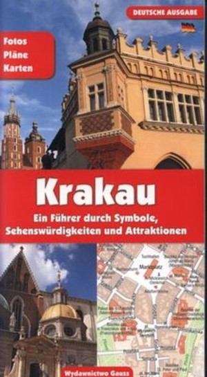 Krakau - Ein Fuhrer durch Symbole, Sehenswudigkeiten und Attraktionen