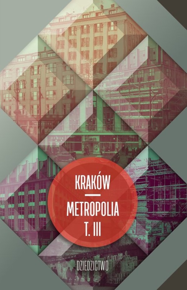 Kraków - Metropolia Tom 3: Dziedzictwo