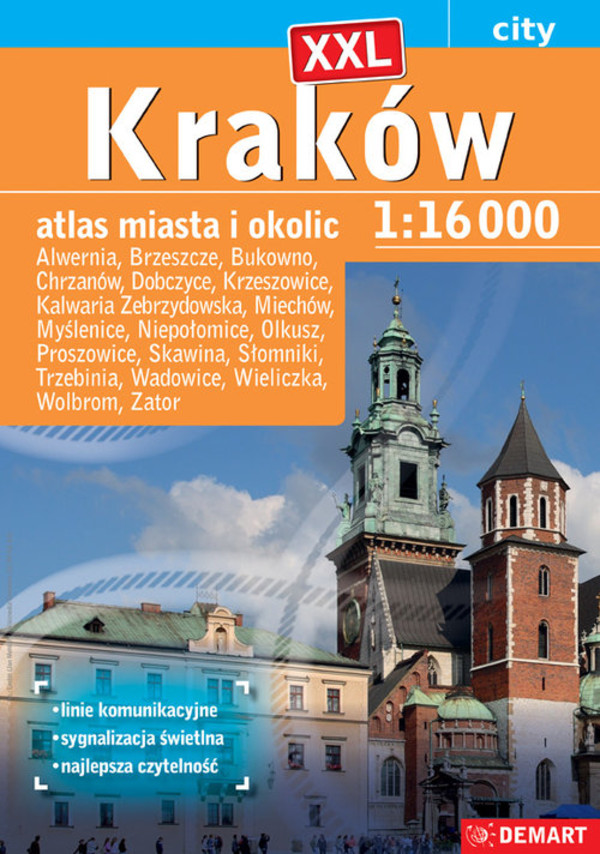 Kraków. Atlas miasta i okolic Skala: 1:16000