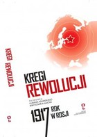 Kręgi rewolucji Rok 1917 w Rosji - mobi, epub