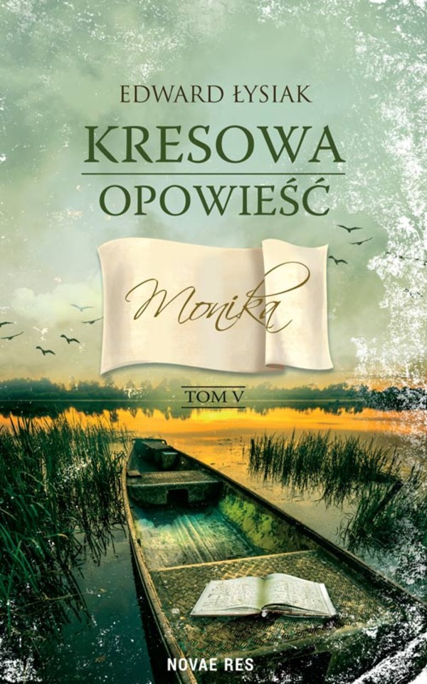 Kresowa opowieść Monika Kresowa opowieść Tom 5
