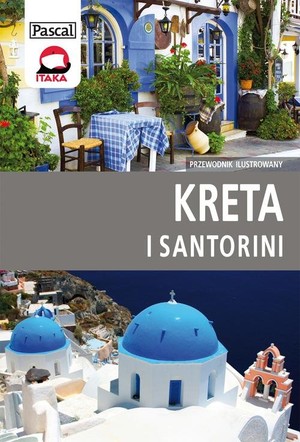 Kreta i Santorini. Przewodnik ilustrowany