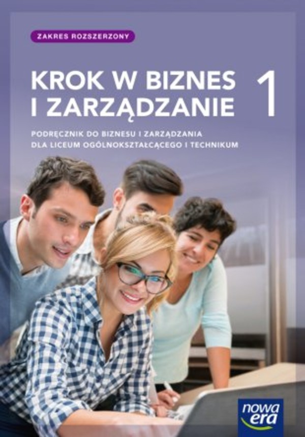 Krok w biznes i zarządzanie 1 Podręcznik dla liceum i technikum Zakres rozszerzony