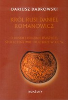 Okładka:Król Rusi Daniel Romanowicz 