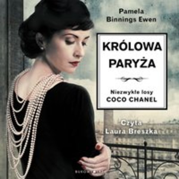 Królowa Paryża. Niezwykłe losy Coco Chanel - Audiobook mp3
