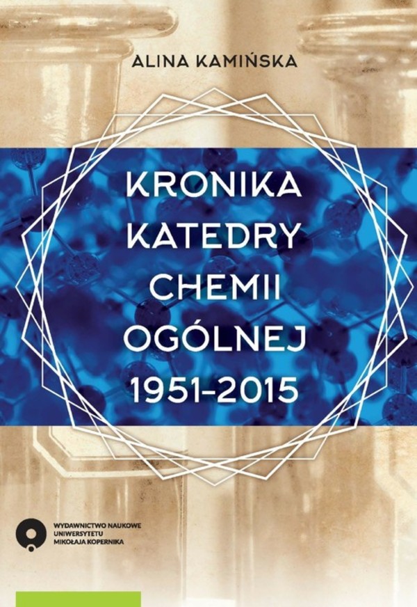 Kronika Katedry Chemii Ogólnej 1951-2015