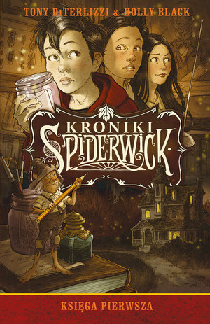 Kroniki Spiderwick - KSIĘGA PIERWSZA