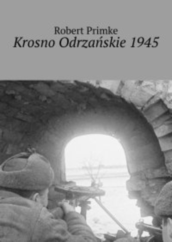 Krosno Odrzańskie 1945 - mobi, epub