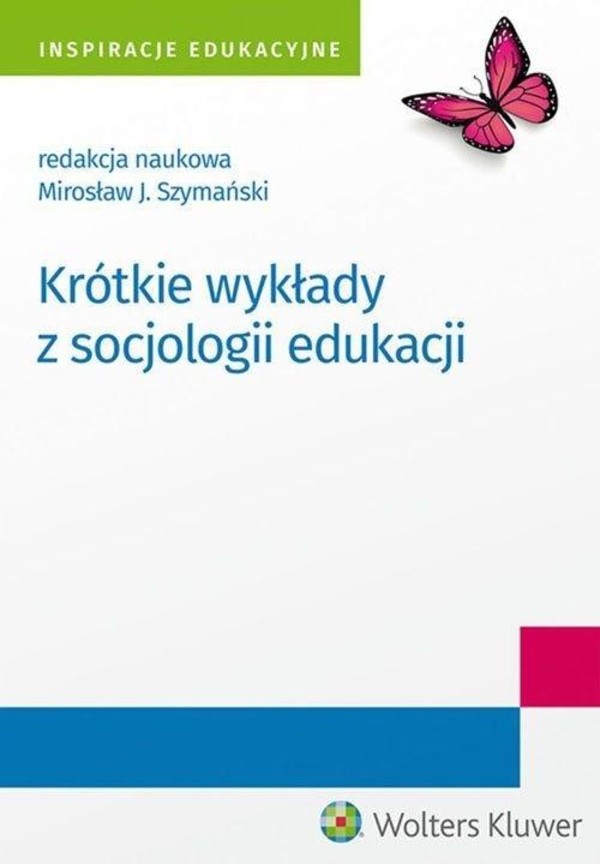 Krótkie wykłady z socjologii edukacji Inspiracje edukacyjne