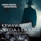 Krwawa nić życia i zbrodni Wiktora Zielińskiego - Audiobook mp3
