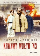 Krwawy Wołyń `43 - mobi, epub Niepokonana Polska Twierdza