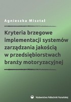 Okładka:Kryteria brzegowe implementacji systemów zarządzania jakością w przedsiębiorstwach branży motoryzacyjnej 