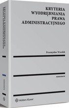 Kryteria wyodrębniania prawa administracyjnego - pdf