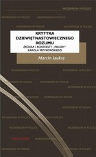Krytyka dziewiętnastowiecznego rozumu - mobi, epub, pdf Źródła i konteksty `Pałuby` Karola Irzykowskiego