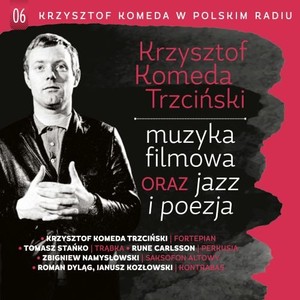 Krzysztof Komeda w Polskim Radiu vol 6 - Muzyka filmowa oraz jazz i poezja