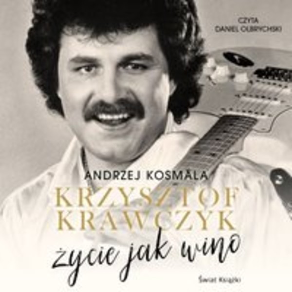 Krzysztof Krawczyk życie jak wino - Audiobook mp3