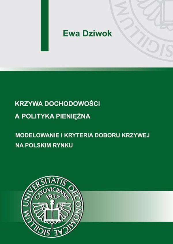 Krzywa dochodowości a polityka pieniężna. Modelowanie i kryteria doboru krzywej na polskim rynku - pdf