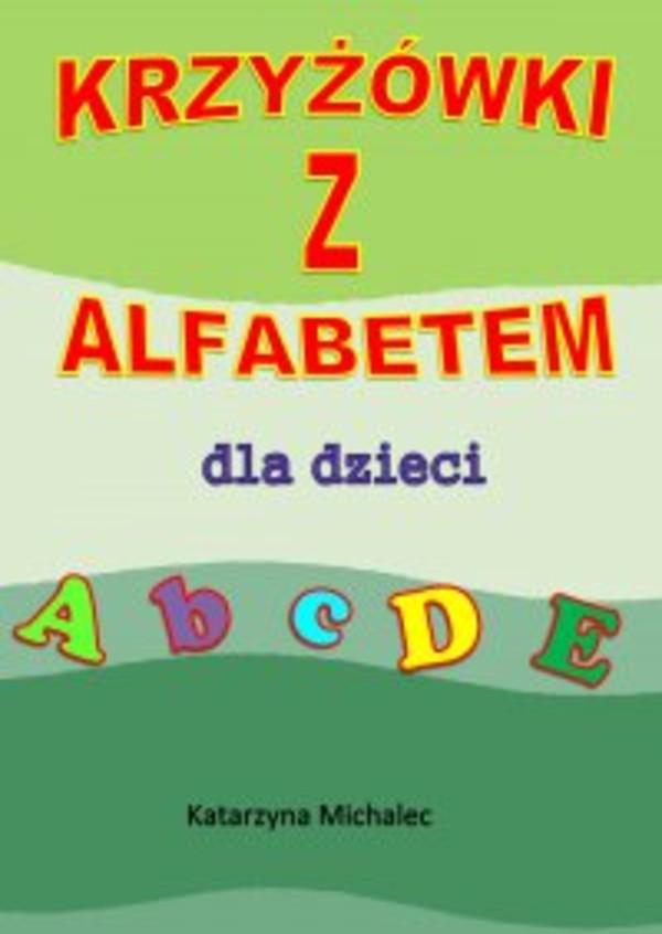 Krzyżówki z alfabetem dla dzieci - pdf