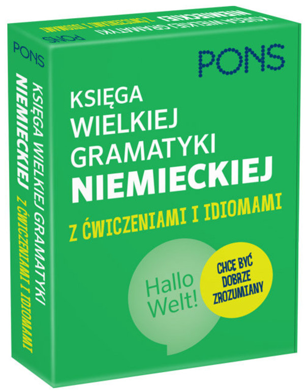 Księga wielkiej gramatyki niemieckiej z ćwiczeniami i idiomami