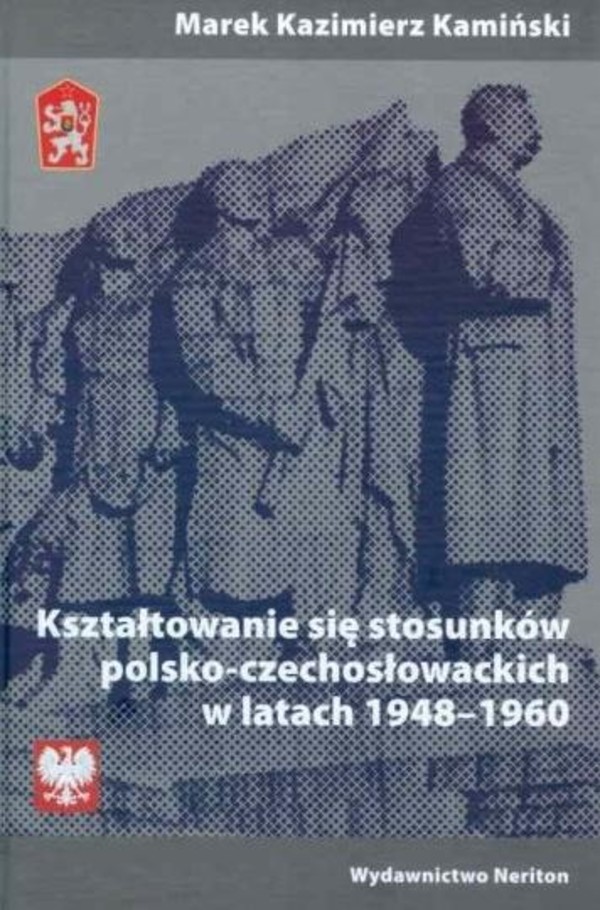 Kształtowanie się stosunków polsko-czechosłowackich w latach 1948-1960