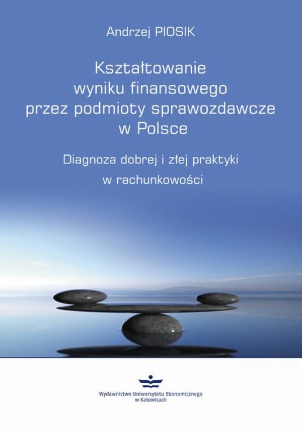 Kształtowanie wyniku finansowego przez podmioty sprawozdawcze w Polsce - pdf