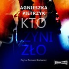 Kto czyni zło - Audiobook mp3