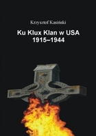 Ku Klux Klan w USA 1915-1944 - epub