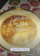 Kuchnia Cieszyńsko-Śląska - mobi, epub
