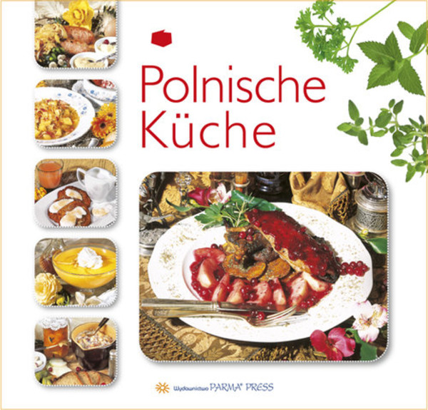 Kuchnia polska / Polnische Kuche Wersja niemieckojęzyczna