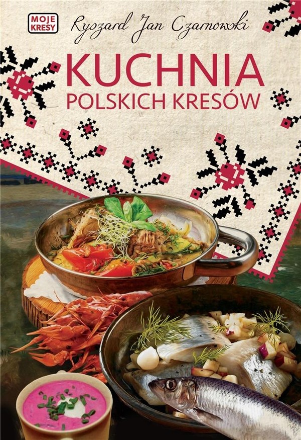 Kuchnia polskich Kresów