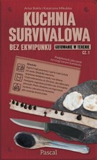 Kuchnia survivalowa bez ekwipunku - mobi, epub Część 1, Gotowanie w terenie
