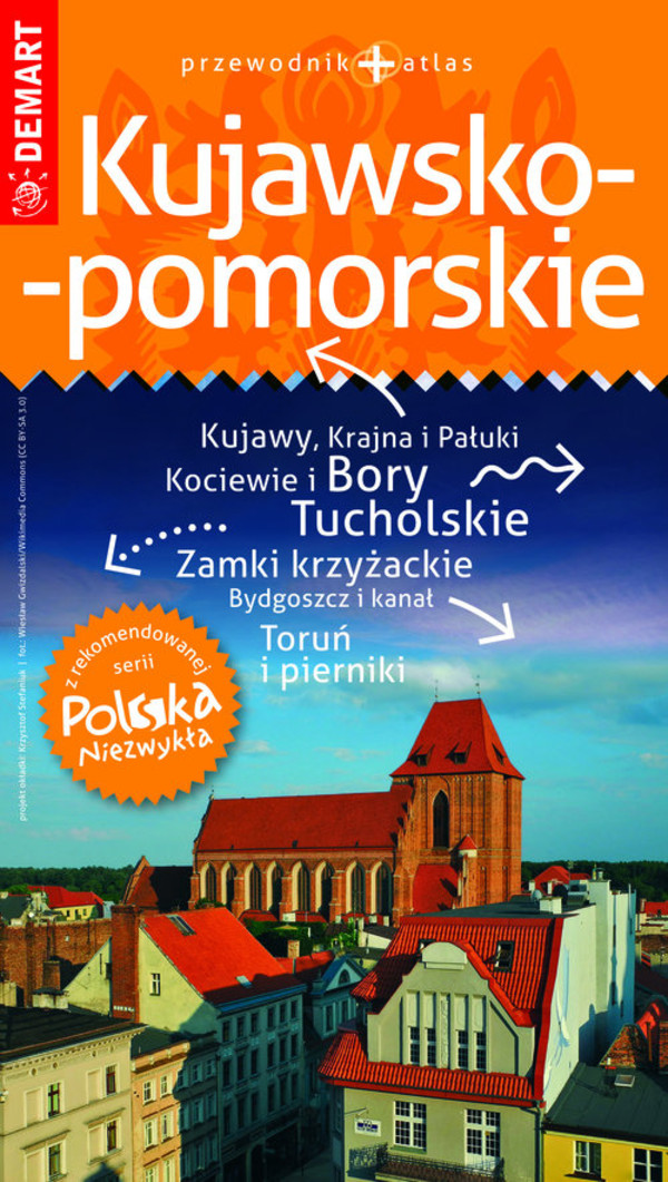 Kujawsko-pomorskie Przewodnik + atlas Polska Niezwykła
