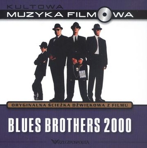 Kultowa muzyka filmowa. Blues Brothers 2000 Tom 4